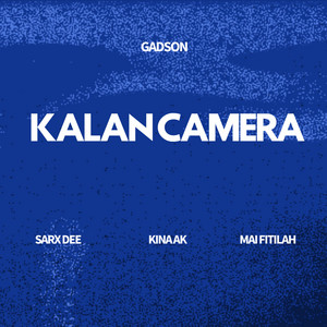 Kalan Camera by Gadson, Sarx Dee, Kina AK, Mai fitilah