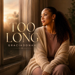 Too Long by Graciadonah
