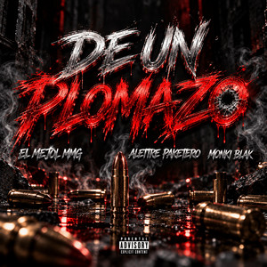 De Un Plomazo by El Mejol MMG, Alettre Paketero