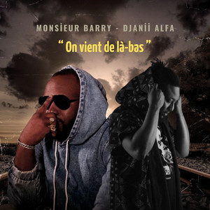 Monsieur BARRY - On vient de labas (feat. Djanii ALFA)