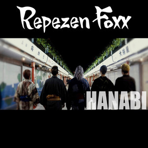 Repezen Foxx - HANABI