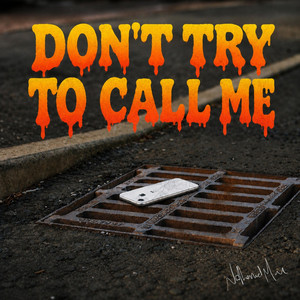 Don't Try To Call Me by Nathaniel Mac