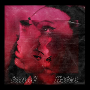Listen by Tanaë