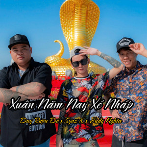 Synz K, Duy Rượu Đế & Judy Nghia - Xuân Năm Nay Xé Nháp