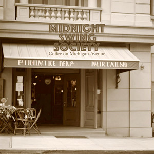 Coffee on Michigan Avenue by Midnight Swing Society