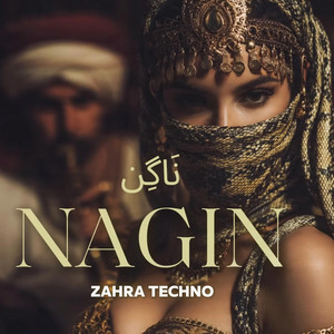 Zahra – Nagin | نَاگِن by Zahra Techno