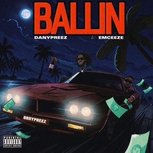 Ballin by Danypreez, Emceeze