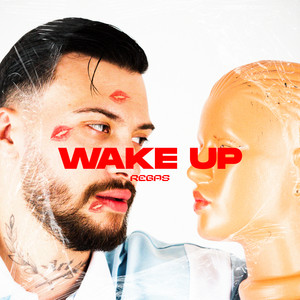 WAKE UP by Regas