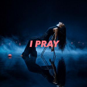 I PRAY by CREEZY