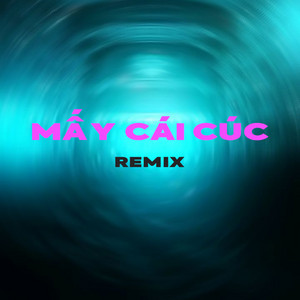 Tazle - Mấy Cái Cúc (Remix)