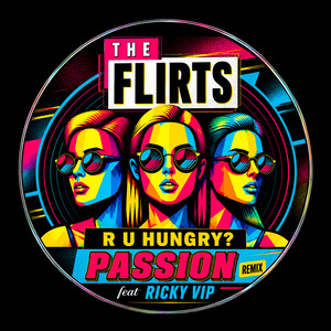 Passion - 12 Inch Remix - song and lyrics by The Flirts | Spotify