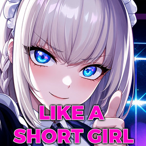 Like a Short Girl by Sakura Yuki