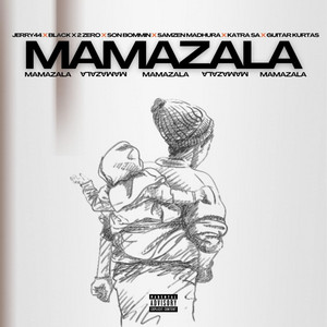 Mamazala (feat. Jerry 44, Son Bommin, Samzen Madhura, Katra Sa & Guirta Kurtas)