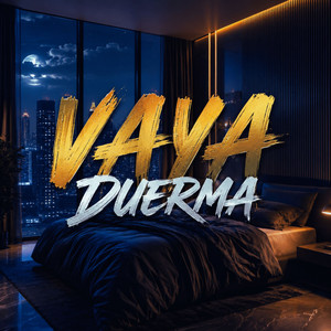 vaya duerma by Felixio Cra
