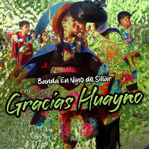 Gracias Huayno by Banda el nino de Sillar