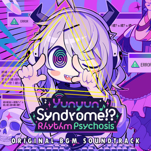 album cover: Yunyun Syndrome!? Rhythm Psychosis Original Soundtrack