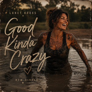Good Kinda Crazy by Laney Kross
