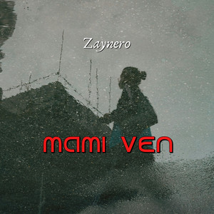 Mami Ven by Zaynero