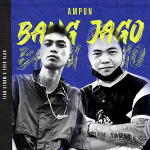 TIAN STORM & EVER SLKR - Ampun Bang Jago