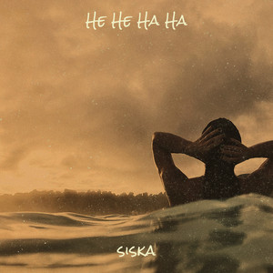 Siska - He He Ha Ha