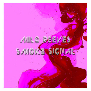 Smoke Signal by Milo Reeves