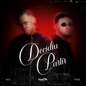 Decidiu Partir by DU'L, Vital