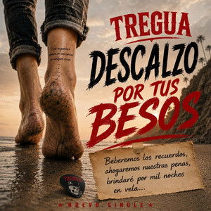 Descalzo Por Tus Besos by Tregua
