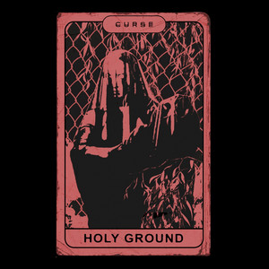 Holy Ground by CURSE