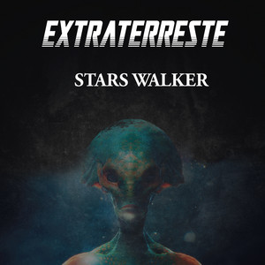 Extraterrestre - Stars Walker