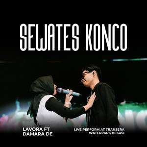 Lavora - Sewates Konco (feat. Damara De) [Live At Transera Waterpark Bekasi]