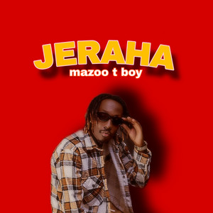 MAZOO T BOY - JERAHA