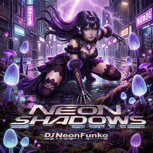 Neon Shadows by DJ NeonFunko