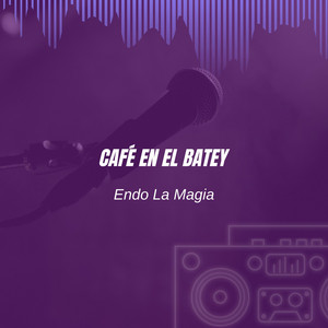Café en el Batey by Endo La magia