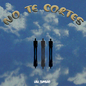 No Te Cortes by Lali Tumbao