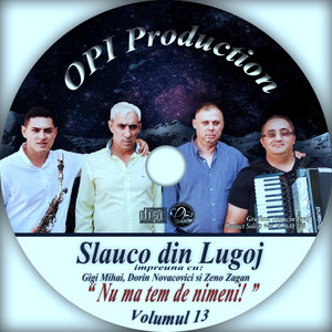 Slauco din Lugoj - Nu Mă Tem De Nimeni / Viziunea Împăratului David