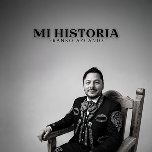 Mi Historia by Franko Azcanio
