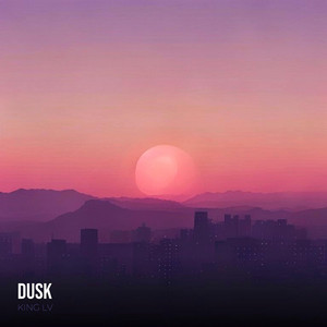 Dusk by LV KING