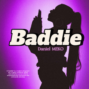 Baddie by Daniel MEKO