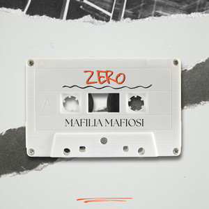 ZERO by Familia Mafiosi