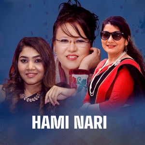 Devi Parajuli, Satyakala Rai & Bindu Pariyar - Hami Nari (Live)
