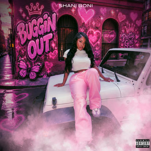 Buggin Out by Shani Boni