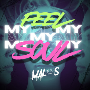 Feel My Soul by Malos
