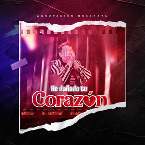 Agrupación Russkaya - He Dañado Tu Corazón