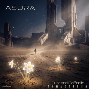 Dust and Daffodils (Remastered) by Asura
