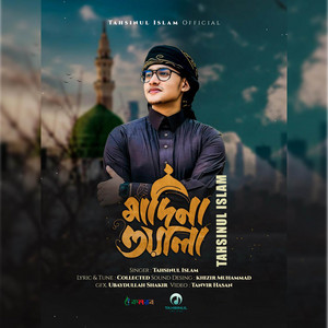 Tahsinul Islam - Madina Wala