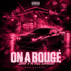 ON A BOUGÉ by I$MV, M’dji lamelo