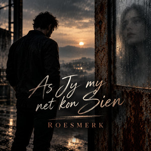 As jy my net kon sien by Roesmerk