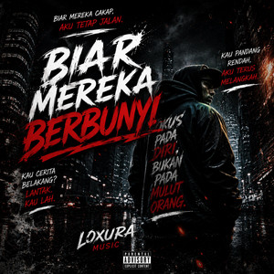 BIAR MEREKA BERBUNYI by LOXURA MUSIC