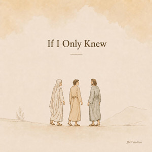 If I Only Knew by JBC Studios