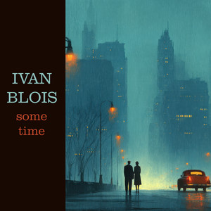 Some Time by Ivan Blois